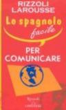 Lo spagnolo facile per comunicare