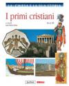 La chiesa e la sua storia. 1: I primi cristiani, fino al 180