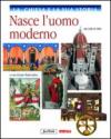 La Chiesa e la sua storia. 6: Nasce l'uomo moderno, dal 1300 al 1500