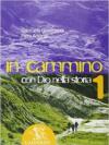 In cammino con Dio nella storia. Con portfolio. Per la Scuola media: 1