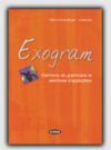 Exogram. Niveau debutant-Faux debutant. Per le Scuole superiori