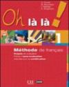 Oh là là! Les couleurs de la grammaire. Con portfolio. Per la Scuola media. Con CD Audio. Con CD-ROM: OH LA'LA'2+CDR+GRAMMAIRE