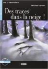 Des traces dans la Neige. Con CD Audio