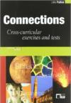Connections. Cross-curricular exercises and tests. Per le Scuole superiori. Con CD Audio