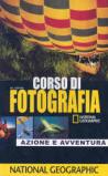 Corso di fotografia. Azione e avventura. Ediz. illustrata