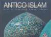 Antico Islam. Ediz. illustrata