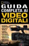 Guida completa ai video digitali. Ediz. illustrata