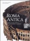 Roma antica. Storia di una civiltà che conquistò il mondo