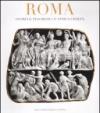 Roma. Storia e tesori di un'antica civiltà. Ediz. illustrata