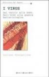 I virus. Dal vaiolo alla SARS, dall'AIDS alla guerra batteriologica