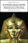 Il mistero delle mummie. Dall'antichità ai nostri giorni attraverso il tempo e lo spazio