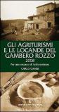Gli agriturismi e le locande del Gambero Rozzo 2008. Per una vacanza di tutta sostanza