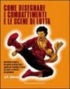 Come disegnare i combattimenti e le scene di lotta
