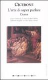 L'arte di saper parlare. Orator. Testo latino a fronte. Ediz. integrale