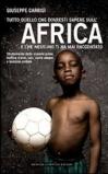Tutto quello che dovresti sapere sull'Africa e che nessuno ti ha mai raccontato