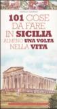 101 cose da fare in Sicilia almeno una volta nella vita