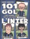 101 gol che hanno fatto grande l'Inter (eNewton Manuali e guide)