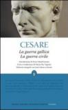 La guerra gallica-La guerra civile. Testo latino a fronte. Ediz. integrale