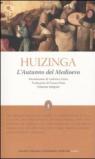 L'autunno del Medioevo. Ediz. integrale