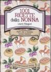 1001 ricette della nonna. Piatti che vi faranno tornare bambini