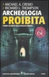 Archeologia proibita. Storia segreta della razza umana