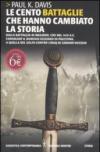 Le cento battaglie che hanno cambiato la storia (eNewton Saggistica)