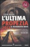 L'ultima profezia. 2012, il testamento Maya (eNewton Narrativa)