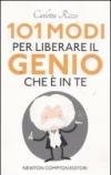 101 modi per liberare il genio che è in te