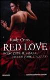 Red Love. Rosso come il sangue, freddo come l'acciaio (eNewton Narrativa)