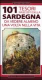 101 tesori nascosti della Sardegna da vedere almeno una volta nella vita (eNewton Manuali e Guide)