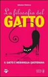 La filosofia del gatto. Il gatto è meraviglia quotidiana