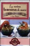 La cucina toscana di mare (eNewton Manuali e Guide)