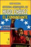 Storia segreta di Hugo Chávez. El Comandante (eNewton Originals)