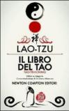 Il libro del Tao. Tao-Teh-Ching. Ediz. integrale