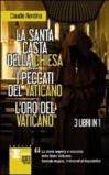 La santa casta della Chiesa - I peccati del Vaticano - L'oro del Vaticano (eNewton Saggistica)