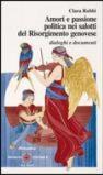 Amori e passione politica nei salotti del Risorgimento genovese. Dialoghi e documenti