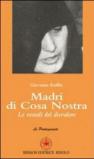 Madri di Cosa Nostra. Le vestali del disvalore