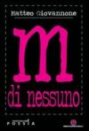 M di nessuno. Con CD Audio