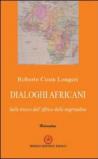 Dialoghi africani. Sulle tracce dell'Africa della negritudine