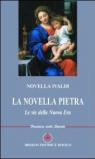 La novella pietra. Le vie della nuova era