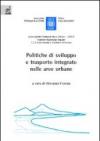 Le politiche di sviluppo e trasporto integrato nelle aree urbane