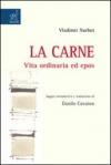 La carne. Vita ordinaria ed epos