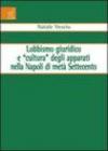 Lobbismo giuridico e «cultura» degli apparati nella Napoli di metà Settecento