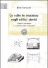 Le volte in muratura negli edifici storici. Tecniche costruttive e comportamento strutturale