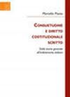 Consuetudine e diritto costituzionale scritto. Dalla teoria generale all'ordinamento italiano