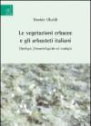 Le vegetazioni erbacee e gli arbusteti italiani. Tipologie fitosociologiche ed ecologia