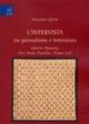 L'intervista tra giornalismo e letteratura. Alberto Moravia, Pier Paolo Pasolini, Primo Levi