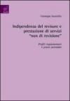 Indipendenza del revisore e prestazione di servizi «non di revisione». Profili regolamentari e prassi aziendale