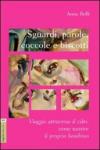 Sguardi, parole, coccole e biscotti. Viaggio attraverso il cibo. Come nutrire il proprio bambino