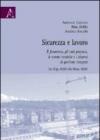 Sicurezza e lavoro. Il fenomeno, gli enti preposti, le norme tecniche e i sistemi di gestione integrati